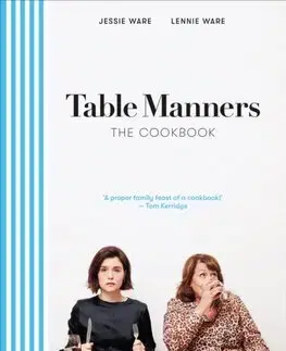 Kuchárky - ostatné Table Manners: The Cookbook - Jessie Ware,Lennie Ware