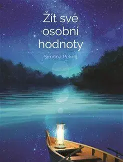 Rozvoj osobnosti Žít své osobní hodnoty - Simona Pekolj