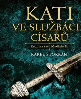 Historické romány Tympanum Kronika katů Mydlářů 2: Kati ve službách císařů - audiokniha CD