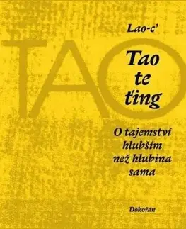 Svetová poézia Tao te ťing: O tajemství hlubším než hlubina sama, 6. vydání - Lao c,Václav Cílek,Kristýna Cílková