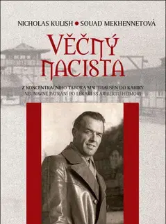 Biografie - ostatné Věčný nacista - Nicholas Kulish