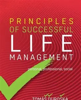 Rozvoj osobnosti Principles of Successful Life Management - Tomáš Ďuroška