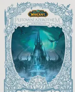 Sci-fi a fantasy World of Warcraft: Putování Azerothem - Northrend - neuvedený,Tomáš Kratochvíl