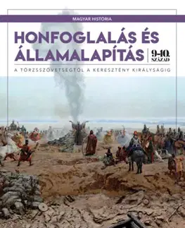 História - ostatné Honfoglalás és államalapítás