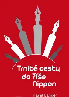 Cestopisy Trnité cesty do říše Nippon - Pavel Langer