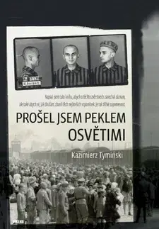 Skutočné príbehy Prošel jsem peklem Osvětimi - Kazimierz