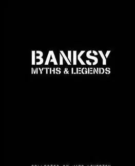 Dizajn, úžitkové umenie, móda Banksy Myths & Legends - Marc Leverton