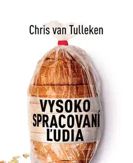 Alternatívna medicína - ostatné Vysoko spracovaní ľudia - Chris van Tulleken