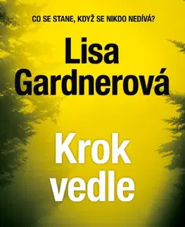 Detektívky, trilery, horory Krok vedle - Lisa Gardnerová