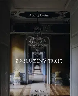 Historické romány Zaslúžený trest - Andrej Lorinc