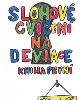 Encyklopédie pre deti a mládež - ostatné Slohové cvičení na deviace - kniha první - dětství - Stanislav Filip