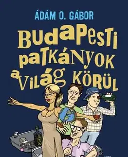 Novely, poviedky, antológie Budapesti patkányok a világ körül - Ádám O. Gábor