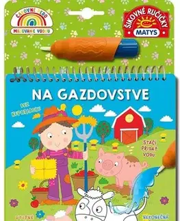 Nalepovačky, vystrihovačky, skladačky Čarovné pero: Na gazdovstve - Malgorzata Ewa Skibinska,Simon Abbott,Alexandra Ladzianska