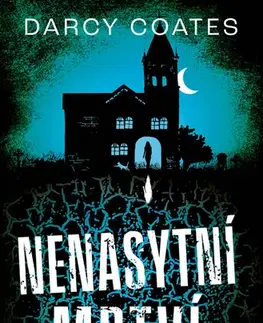 Detektívky, trilery, horory Nenasytní mrtví - Darcy Coates
