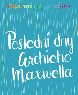 Young adults Poslední dny Archieho Maxwella - Annabel Pitcher