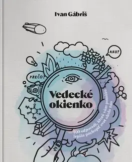 Veda, technika, elektrotechnika Vedecké okienko - Ivan Gábriš,Annamária Digoňová