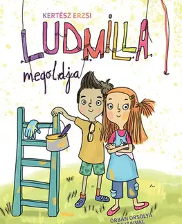 Rozprávky Ludmilla megoldja - Erzsi Kertész,Orsolya Lengyel