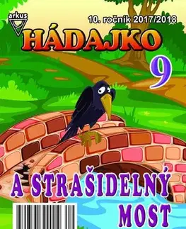 Pre deti a mládež - ostatné Hádajko 9 2018 a strašidelný most