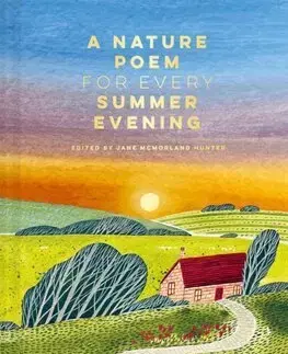 Svetová poézia A Nature Poem for Every Summer Evening - Jane McMorland Hunter