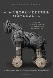 Vojnová literatúra - ostané A háborúvezetés művészete - Andrew Roberts