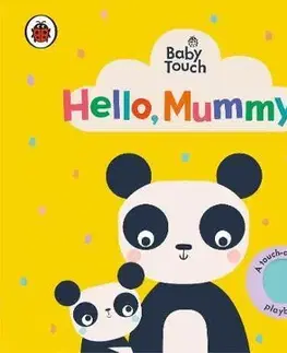 V cudzom jazyku Baby Touch: Hello, Mummy! - Kolektív autorov