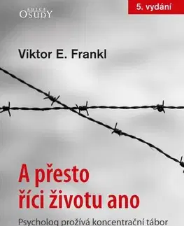 Psychológia, etika A přesto říci životu ano - Frankl Viktor E