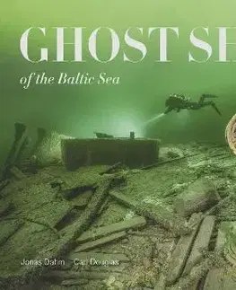 Fotografia Ghost Ships of the Baltic Sea - Jonas Dahm,Carl Douglas