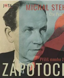 Biografie - ostatné Jota Zápotocký: Příliš mnoho životů