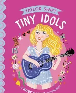 Pre deti a mládež - ostatné Taylor Swift: A Baby's First Biography - J. D. Forester,Sophie Beer