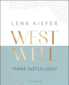 Romantická beletria Westwell 2: Temné světlo lásky - Lena Kiefer