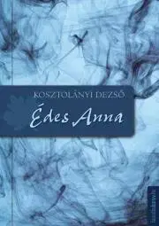 Svetová beletria Édes Anna - Dezső Kosztolányi