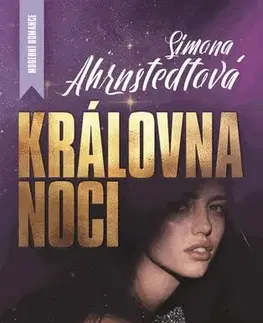 Romantická beletria Královna noci - Simona Ahrnstedt,Helena Matocha