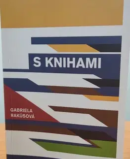 Literárna veda, jazykoveda S knihami - Gabriela Rakúsová