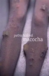 Česká beletria Macocha - Petra Hůlová