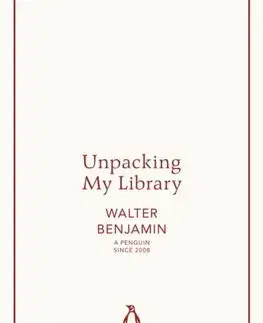 Eseje, úvahy, štúdie Unpacking My Library - Walter Benjamin