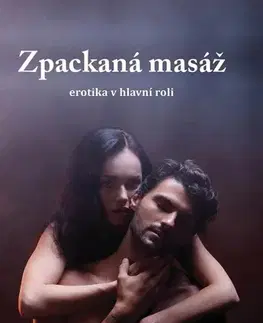 Erotická beletria Zpackaná masáž - Věra Nosková