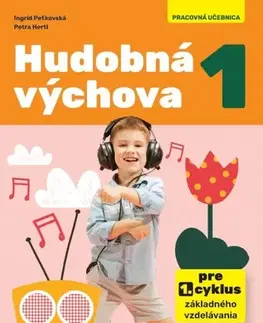 Učebnice pre ZŠ - ostatné Hudobná výchova 1 - Ingrid Peťkovská,Petra Hertl
