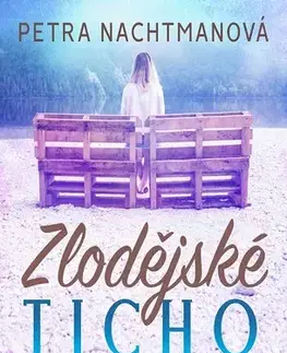 Romantická beletria Zlodějské ticho - Petra Nachtmanová