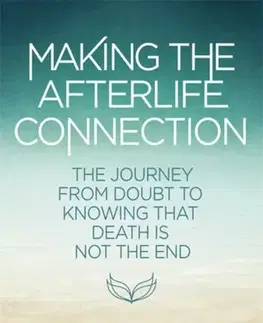 Ezoterika Making the Afterlife Connection - Suzanne Giesemann