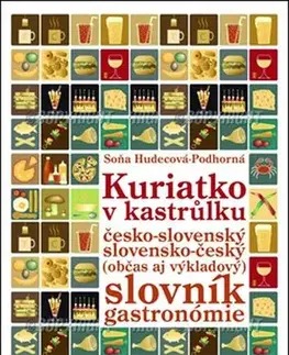 Slovníky Kuriatko v kastrůlku - Soňa Hudecová-Podhorná