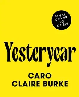 Detektívky, trilery, horory Yesteryear - Caro Claire Burke