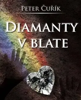 Slovenská beletria Diamanty v blate - Peter Čurík