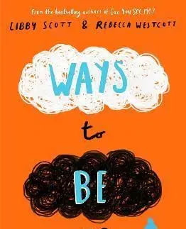 Pre deti a mládež - ostatné Ways to Be Me - Libby Scott,Rebecca Westcott
