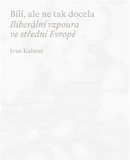 Sociológia, etnológia Bílí, ale ne tak docela - Ivan Kalmar