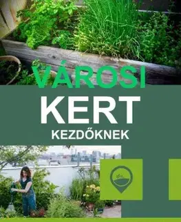 Záhrada - Ostatné Városi kert kezdőknek - Sheldon Green