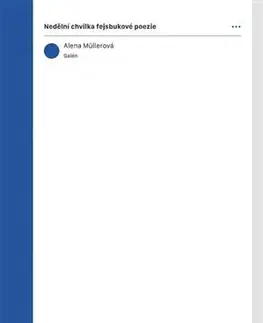 Česká poézia Nedělní chvilka fejsbukové poezie - Alena Müllerová