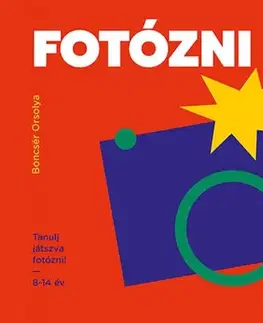 Fotografovanie, digitálna fotografia Fotózni jó! - Orsolya Boncsér