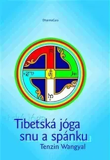Joga, meditácia Tibetská jóga snu a spánku - Tenzin Wangyal Rinpočhe