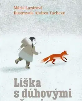 Pre deti a mládež - ostatné Líška s dúhovými očami - Mária Lazárová