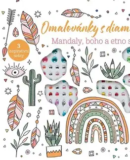 Pre deti a mládež - ostatné Omalovánky s diamanty - Mandaly, boho a etno styl